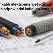 Dobór kabli elektroenergetycznych